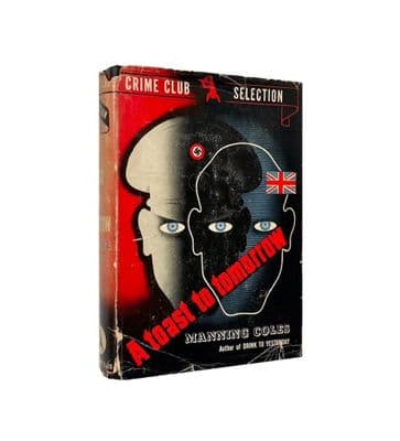 A Toast to Tomorrow by Manning Coles First Edition Doubleday, Doran & Company Inc 1941