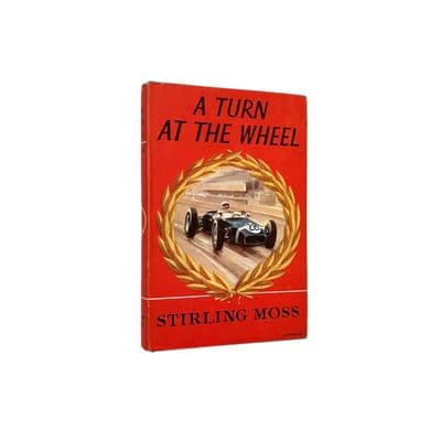 A Turn At the Wheel Signed by Stirling Moss First Edition William Kimber 1961