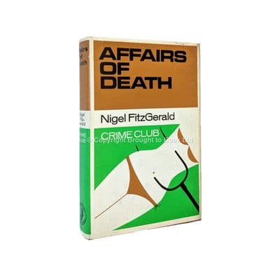 Affairs Of Death by Nigel Fitzgerald First Edition The Crime Club by Collins 1967