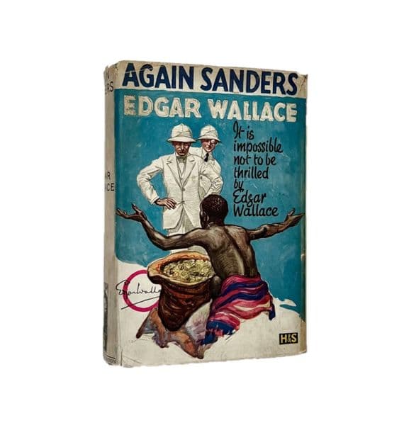 Again Sanders by Edgar Wallace First Edition Hodder & Stoughton 1928