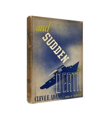 And Sudden Death by Cleve F. Adams First Edition E.P. Dutton & Co Inc 1940