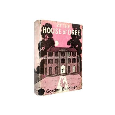 At The House of Dree Inscribed & Signed by Gordon Gardiner First Edition Houghton Mifflin 1928