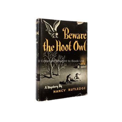 Beware The Hoot Owl by Nancy Rutledge First Edition Farrar & Rinehart 1944