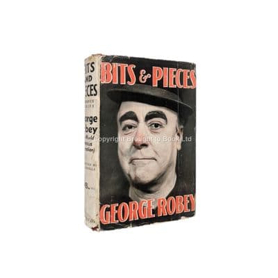 Bits and Pieces by George Robey First Edition Jarrolds 1928