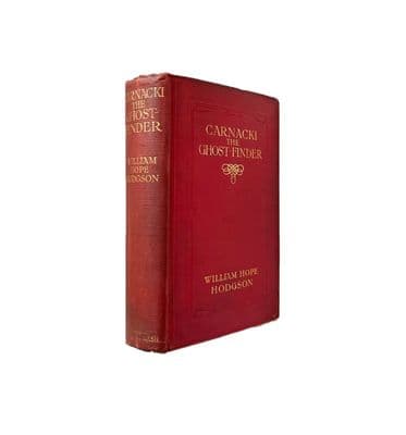 Carnacki the Ghost-Finder by William Hodgson Hope First Edition Eveleigh Nash 1913