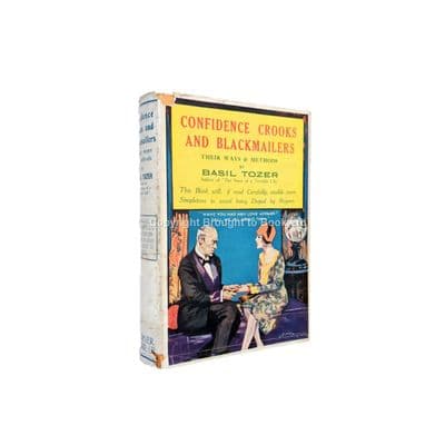 Confidence Crooks and Blackmailers by Basil Tozer First Edition T. Werner Laurie Ltd 1929