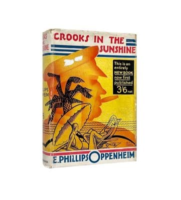 Crooks in the Sunshine by E. Phillips Oppenheim First Edition Hodder & Stoughton 1932