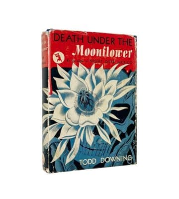 Death Under the Moonflower by Todd Downing First Edition Doubleday, Doran & Company Inc 1938
