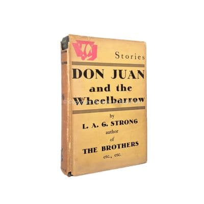 Don Juan and the Wheelbarrow by L.A.G. Strong First Edition Gollancz 1932