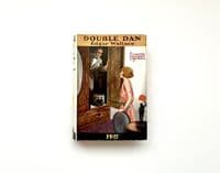 Double Dan by Edgar Wallace First Edition Hodder & Stoughton 1924