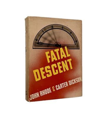 Fatal Descent by John Rhode & Carter Dickson First Edition Dodd, Mead & Company 1939