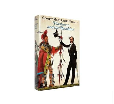 Flashman and the Redskins – 1982 1st/1st – NF/NF – George MacDonald Fraser [SIGNED]