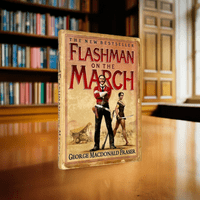 Flashman on the March 2005 First Edition VF Signed – George MacDonald Fraser

