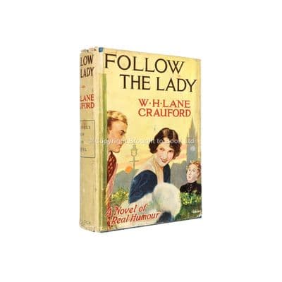 Follow the Lady by W.H. Lane Crauford First Edition Ward, Lock & Co 1932