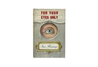 For Your Eyes Only 1960 First Edition F/VG+ – Ian Fleming

