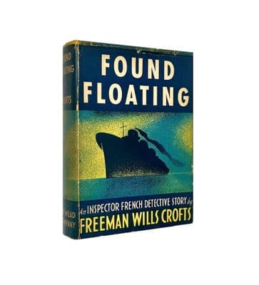 Found Floating by Freeman Wills Crofts First Edition Dodd, Mead & Company 1937