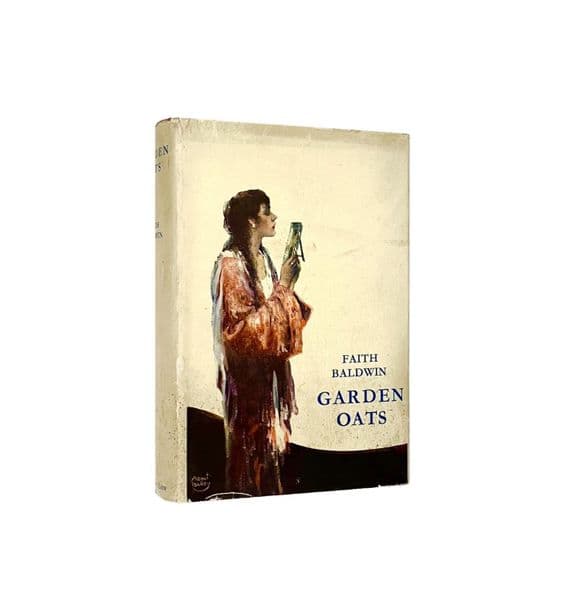 Garden Oats by Faith Baldwin First Edition Sampson Low 1930