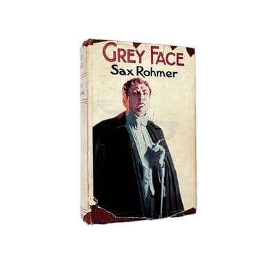 Grey Face by Sax Rohmer First Edition Cassell 1924