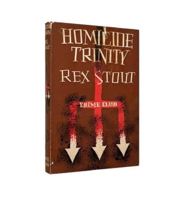 Homicide Trinity by Rex Stout First Edition The Crime Club Collins 1963