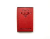 Kate Plus Ten by Edgar Wallace First Edition Ward, Lock & Co Ltd 1919