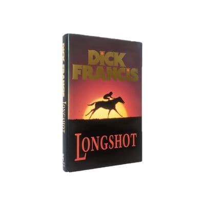 Longshot Signed by Dick Francis First Edition Michael Joseph 1990