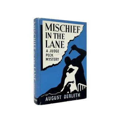 Mischief In the Lane Signed by August Derleth First Edition Charles Scribner's Sons 1944