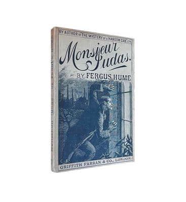 Monsieur Judas by Fergus Hume First Edition Griffith Farran & Co London 1891