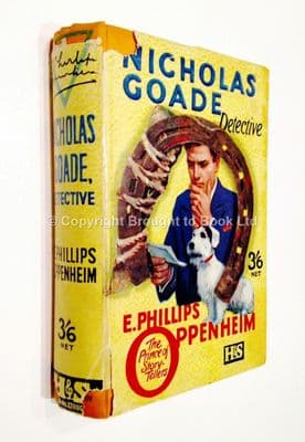 Nicholas Goade Detective by E Phillips Oppenheim First Edition Hodder & Stoughton 1927