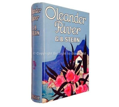Oleander River by GB Stern First Edition Cassell 1937.