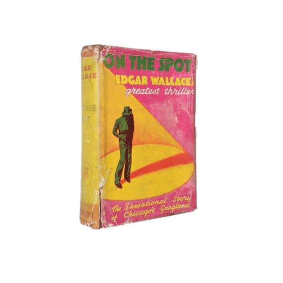 On the Spot by Edgar Wallace Early Reprint John Long 1935