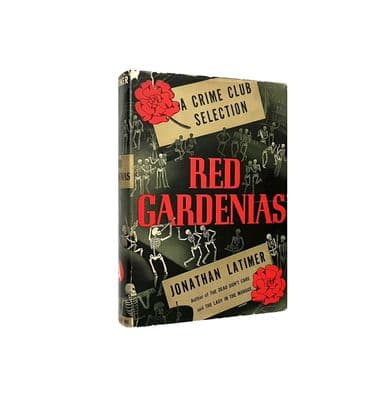 Red Gardenias by Jonathan Latimer First Edition The Crime Club Doubleday, Doran & Company Inc 1939