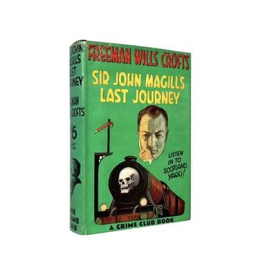 Sir John Magill's Last Journey by by Freeman Wills Crofts Early Reprint Collins 1935