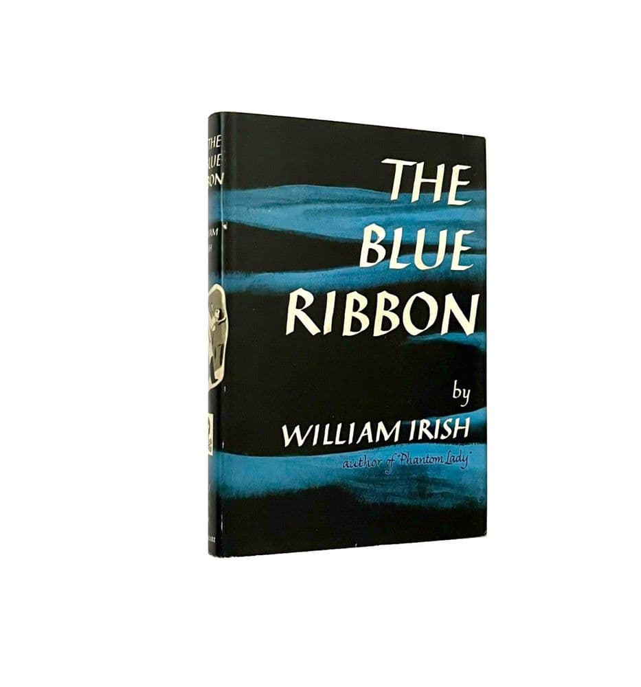 The Blue Ribbon by William Irish First Edition J B Lippincott 1949