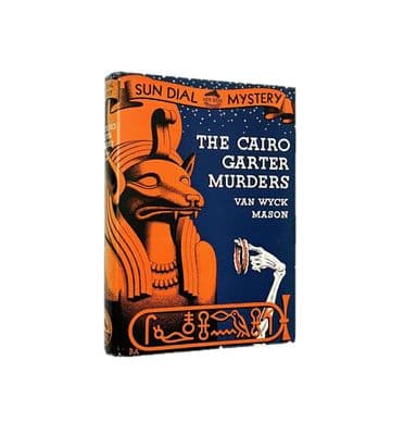 The Cairo Garter Murders by Van Wyck Mason First Edition The Sun Dial Press 1939