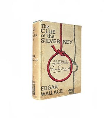 The Clue of the Silver Key by Edgar Wallace First Edition Hodder & Stoughton 1930