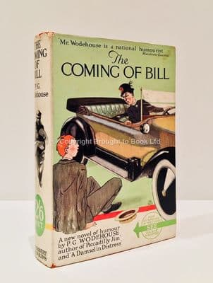 The Coming of Bill by P.G. Wodehouse Fifteenth Printing Herbert Jenkins c.1928
