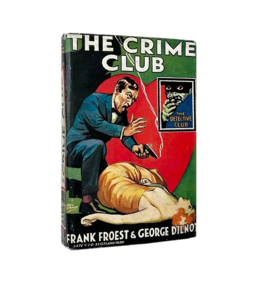 The Crime Club by Frank Froest & George Dilnot First Thus The Detective ...