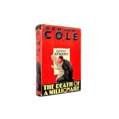 The Death of a Millionaire by G.D.H. & M. Cole First Edition Collins 1925