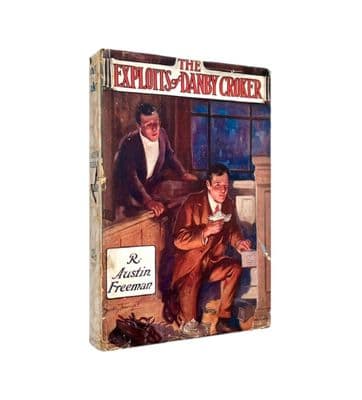 The Exploits of Danby Croker by R. Austin Freeman Second Edition Duckworth & Co 1920