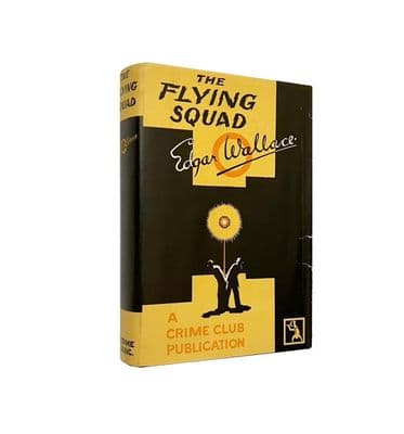 The Flying Squad by Edgar Wallace First Edition Doubleday, Doran & Company Inc 1929