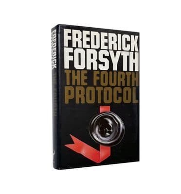 The Fourth Protocol 1st Ed, Signed 1984 by Frederick Forsyth