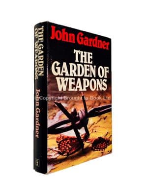 The Garden of Weapons – 1980 1st/1st – F/F – John Gardner [SIGNED]