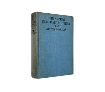 The Great Portrait Mystery - R. Austin Freeman – First Edition 1918