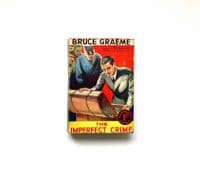 The Imperfect Crime by Bruce Graeme Early Reprint Hutchinson c.1938