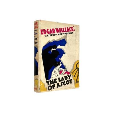 The Lady of Ascot by Edgar Wallace First Edition Hutchinson 1930