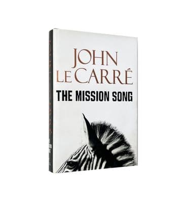 The Mission Song – 2006 1st/1st – F/F – John le Carré SIGNED