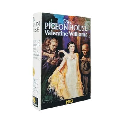 The Pigeon House by Valentine Williams First Edition Hodder & Stoughton 1926