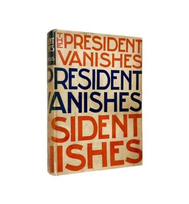 The President Vanishes Signed by Rex Stout First Edition Farrar & Rinehart 1934