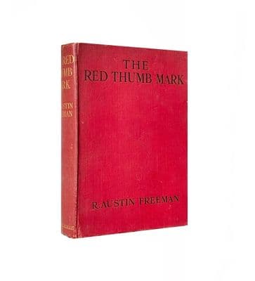 The Red Thumb Mark by R. Austin Freeman First Thus Hodder & Stoughton 1911