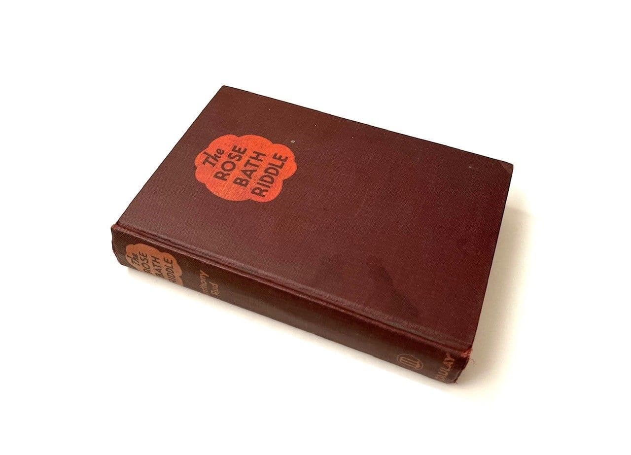 The Rose Bath Riddle by Anthony Rud First Edition The Macaulay Company 1934
